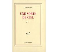 Une sorte de ciel - Lionel Ray - Gallimard - broché - Livre