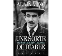 Une sorte de diable les vies de j.m keynes Les vies de J. M Keynes - Alain Minc - Grasset - broché - Biographie