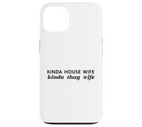 Une Sorte De Femme Maison Un Peu Voyou Épouse Ironique Drôle Coque pour iPhone 13