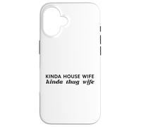 Une Sorte De Femme Maison Un Peu Voyou Épouse Ironique Drôle Coque pour iPhone 16