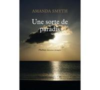 Une sorte de paradis Amanda Smyth (Auteur)