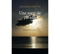 Amanda Smyth – Une sorte de paradis – Roman – Phebus – Broché