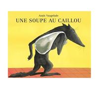 Une Soupe Au Caillou