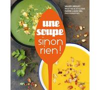 Une soupe, sinon rien !