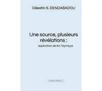 Une source, plusieurs révélations: Explication de Ibn Taymiyya