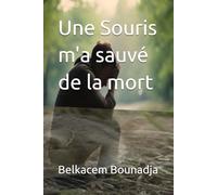 Une Souris m'a sauvé de la mort