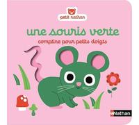 Une souris verte: Comptine pour petits doigts
