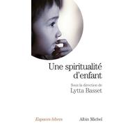Une Spiritualité D'enfant