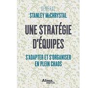 Une stratégie d'équipes : S'adapter et s'organiser en plein chaos