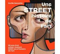 Une street histoire de l'art Cyrille Gouyette (Auteur)