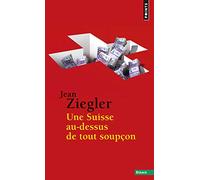 Une Suisse au-dessus de tout soupçon
