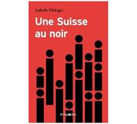Une suisse au noir
