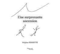 Une surprenante ascension - Stéphan Marette - Baudelaire - broché - Roman