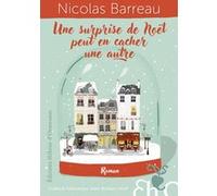 Une surprise de Noël peut en cacher une autre Nicolas Barreau (Auteur), Sabine Wyckaert-Fetick (Traduction)