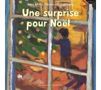 Une surprise pour Noël Georg Hallensleben (Auteur), Georg Hallensleben (Illustration), Kate Banks (Auteur), Anne Krief (Traduction)