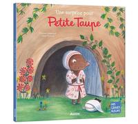 Une surprise pour Petite Taupe - Claire Frossard - Auzou Philippe Eds - cartonné - Album jeunesse dès 3 ans
