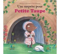 UNE SURPRISE POUR PETITE TAUPE (COLL. MES PTITS ALBUMS)