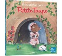Une surprise pour petite taupe NED Orianne Lallemand (Auteur), Claire Frossard (Illustration)