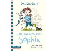 Une surprise pour Sophie - Dick King-Smith - Gallimard jeunesse - Poche - Roman cadet dès 6 ans