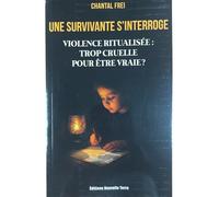 Une survivante s'interroge - Violence ritualisée : trop cruelle pour être vraie
