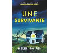 Une survivante: Un thriller captivant et addictif