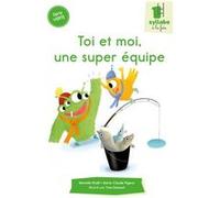 Une syllabe à la fois - Toi et moi, une super équipe Michelle Khalil et Marie-Claude Pigeon (Auteur)