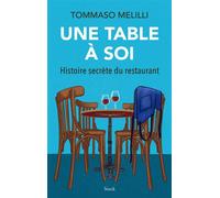 Une table à soi Histoire secrète du restaurant - Tommaso Melilli - Stock - ebook (ePub) - Essai