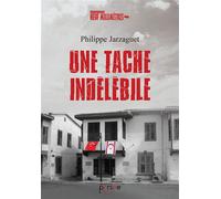 Une tache indélébile - Philippe Jarzaguet - Persee - broché - Roman