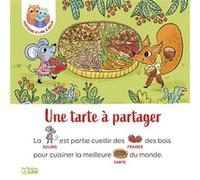 Une tarte à partager Lilas Nord (Auteur), Lucile Ahrweiller (Auteur)