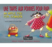 Une tarte aux pommes pour papy - An apple pie for grandpa (2003): Album bilingue français anglais