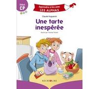 Une tarte inespérée Claude Huguenin (Auteur), Thomas Tessier (Auteur)