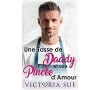UNE TASSE DE DADDY ET UNE PINCÉE D’AMOUR