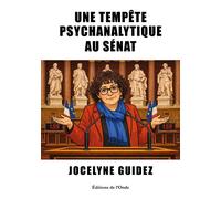 Une tempête psychanalytique au Sénat - Jocelyne Guidez - L'onde Eds De - broché - Essai