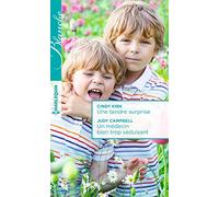 Une tendre surprise - Un médecin bien trop séduisant