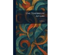 Une Tenebreuse Affaire