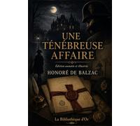 Une ténébreuse affaire: Édition annotée et illustrée