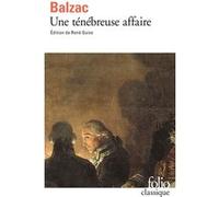 Une ténébreuse affaire Honoré de Balzac (Auteur), René Guise (Edité par)