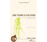 Une terre à cultiver: Pour un contrat agriculturel