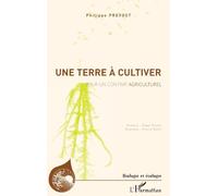 Une terre à cultiver – Pour un contrat agriculturel – L'Harmattan