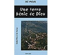 Une terre bénie de Dieu - Ali Malek - Non Lieu - broché - Roman