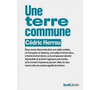Une terre commune - Cédric Herrou - Seuil - broché - Essai