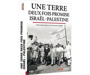 Une Terre Deux Fois Promise : Israël - Palestine