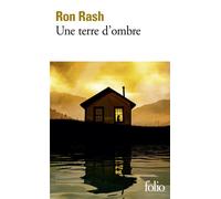 Une terre d'ombre - Ron Rash - Gallimard - Poche - Roman