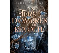Une terre d'ombres et de révolte - Laura Collins - Alter Real - broché - Roman