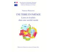 Une Terre en partage : Liens et rivalités dans une société rurale