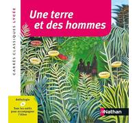 Une terre et des hommes – Anthologie – Édition pédagogique Lycée – Carrés classiques Nathan