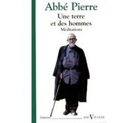 Une terre et des hommes - meditations Pierre Abbé (Auteur)