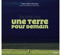 Une Terre pour demain - Yann Arthus-Bertrand - La Martiniere Jeunesse - relié - Document jeunesse dès 6 ans