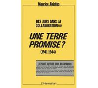Une terre Promise ? (1941-1944) Des juifs dans la collaboration (II) - Maurice Rajsfus - L'harmattan - broché - Essai
