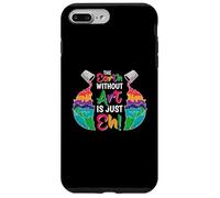 Une Terre sans Art, C'est Juste eh - Planet Art - Earth Day Coque pour iPhone 7 Plus/8 Plus